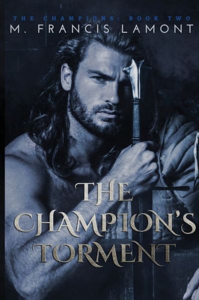 Cover for M Francis Lamont · The Champion's Torment (Paperback Book) (2020)