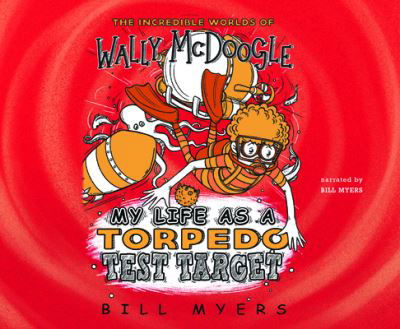 Cover for Bill Myers · My Life as a Torpedo Test Target (CD) (2020)