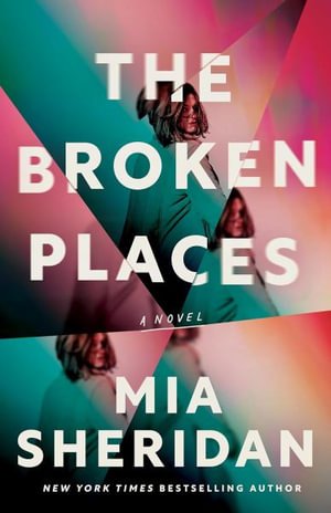 Cover for Mia Sheridan · The Broken Places (Taschenbuch) (2024)