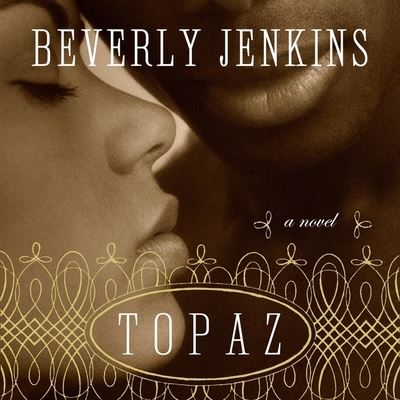 Topaz - Beverly Jenkins - Muzyka - HarperCollins - 9781665098052 - 22 czerwca 2021