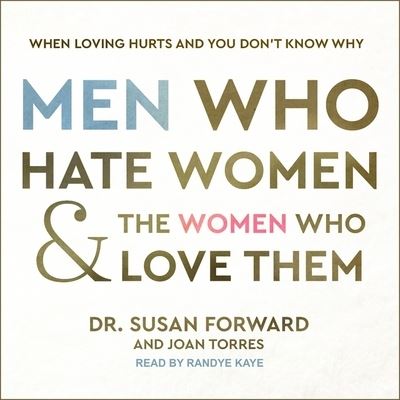 Cover for Dr Susan Forward · Men Who Hate Women and the Women Who Love Them (CD) (2017)