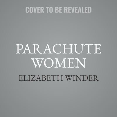 Cover for Elizabeth Winder · Parachute Women Lib/E (CD) (2023)