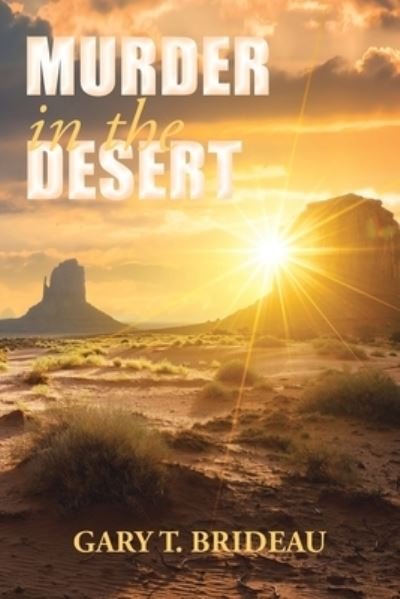 Cover for Gary T. Brideau · Murder in the Desert (Bok) (2022)