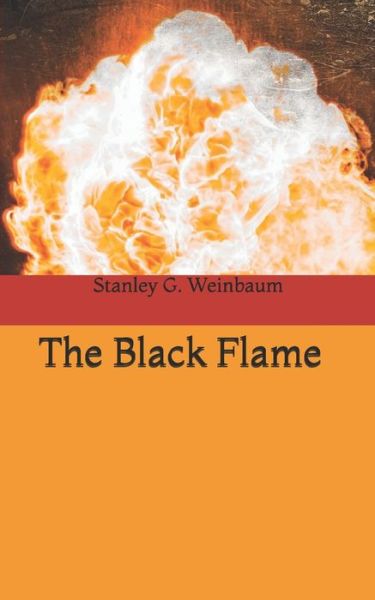 Cover for Stanley G Weinbaum · The Black Flame (Paperback Book) (2019)