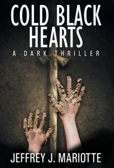 Cover for Jeffrey J Mariotte · Cold Black Hearts (Hardcover Book) (2019)