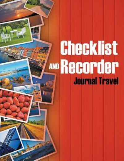 Cover for Jupiter Kids · Checklist and Recorder: Journal Travel (Paperback Book) (2015)