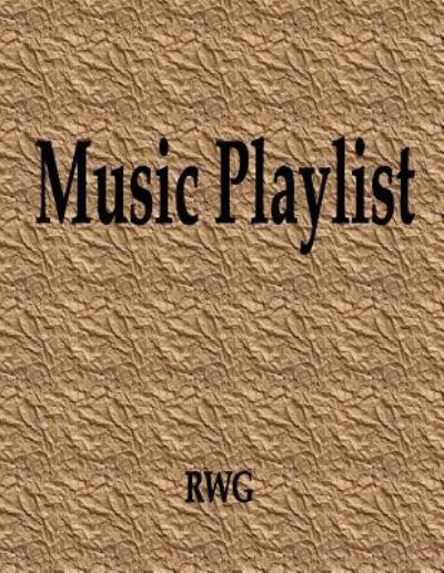 Cover for Rwg · Music Playlist (Paperback Book) (2019)