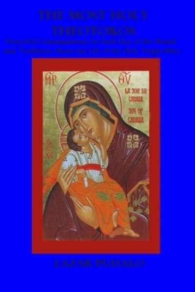 Cover for Lazar Puhalo · The most Holy Theotokos (Paperback Book) (2019)