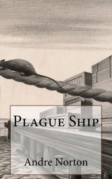 Cover for Andre Norton · Plague Ship (Paperback Book) (2018)