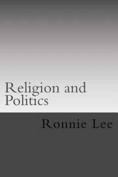 Cover for Ronnie Ka Ching Lee · Religion and Politics (Paperback Book) (2018)