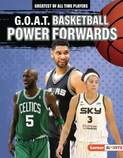 Cover for Alexander Lowe · G.O.A.T. Basketball Power Forwards (Hardcover Book) (2022)