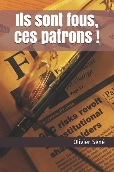 Ils Sont Fous, Ces Patrons ! - Suzi Quatro - Bøker - Independently Published - 9781729307052 - 27. oktober 2018