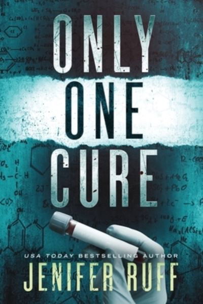 Cover for Jenifer Ruff · Only One Cure: A Medical Thriller - FBI and CDC Thriller (Paperback Bog) (2020)