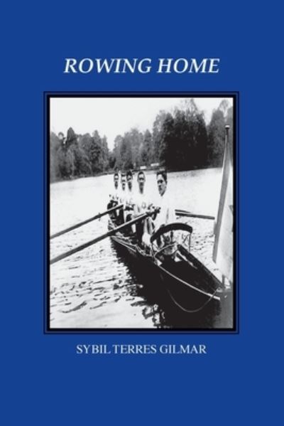 Cover for Sybil Terres Gilmar · Rowing Home (Book) (2023)