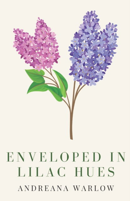 Cover for Andreana Warlow · Enveloped in Lilac Hues (Paperback Book) (2022)