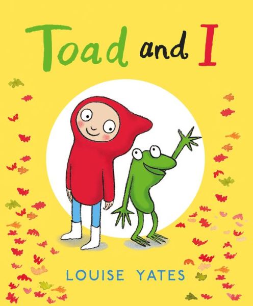 Louise Yates · Toad and I (Paperback Book) (2016)