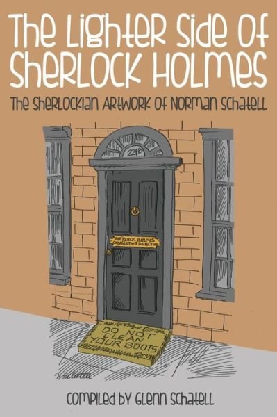 Cover for Glenn Schatell · The Lighter Side of Sherlock Holmes: The Sherlockian Artwork of Norman Schatell (Taschenbuch) (2013)