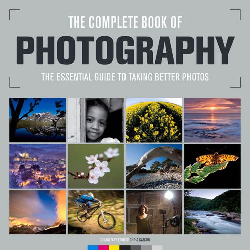 Cover for Various Authors · Complete Book of Photography: The Essential Guide to Taking Better Photos (Hardcover Book) (2015)