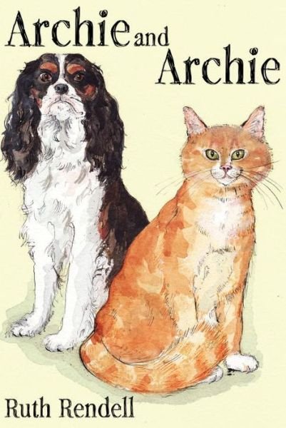 Cover for Ruth Rendell · Archie and Archie (Gebundenes Buch) (2013)