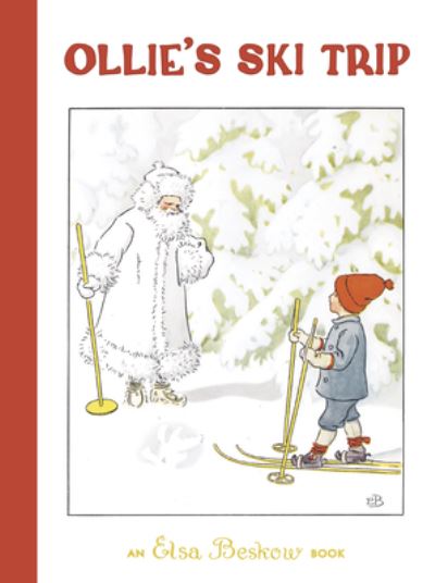 Ollie's Ski Trip - Elsa Beskow - Böcker - Floris Books - 9781782508052 - 15 september 2022