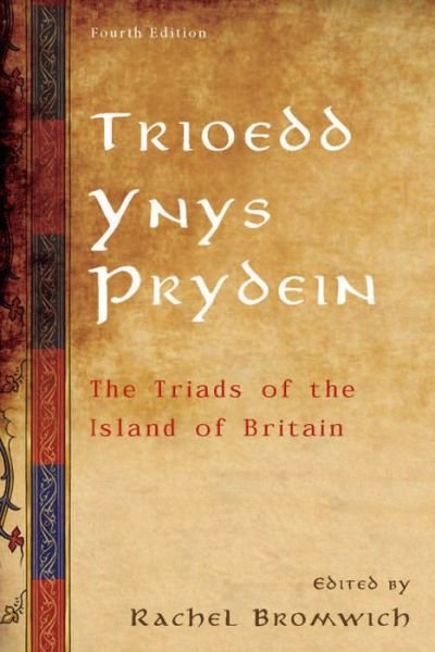 Cover for Rachel Bromwich · Trioedd Ynys Prydein: The Triads of the Island of Britain (Paperback Book) [4th Ed. edition] (2016)