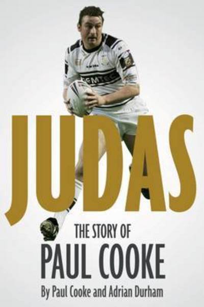 Cover for Paul Cooke · Judas!: The Story of Paul Cooke (Innbunden bok) (2016)