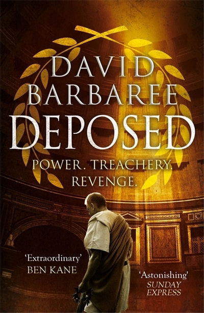 Cover for David Barbaree · Deposed: An epic thriller of power, treachery and revenge (Paperback Book) (2018)