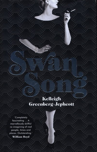 Cover for Kelleigh Greenberg-Jephcott · Swan Song: Longlisted for the Women's Prize for Fiction 2019 (Hardcover Book) (2018)