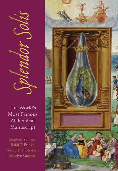 Cover for Stephen Skinner · The Splendor Solis: The World's Most Famous Alchemical Manuscript (Inbunden Bok) [0 New edition] (2019)