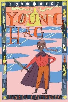 Young Hag - Isabel Greenberg - Books - Vintage Publishing - 9781787334052 - April 18, 2024