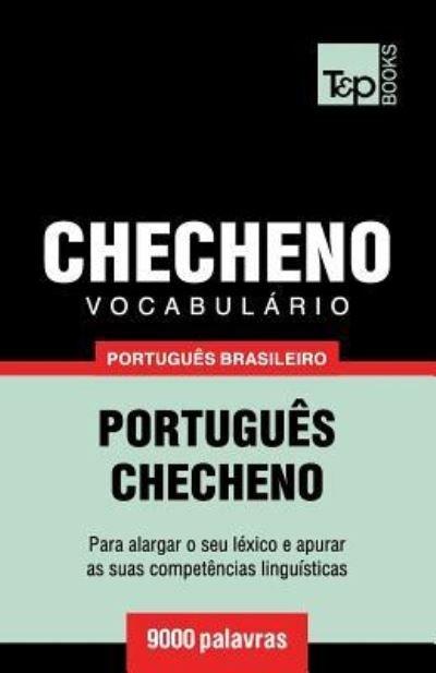 Cover for Andrey Taranov · Vocabulário Português Brasileiro-Checheno - 9000 palavras (Taschenbuch) (2018)