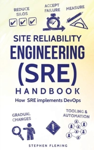 Cover for Stephen Fleming · Site Reliability Engineering  Handbook (Bok) (2018)