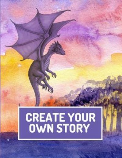 Cover for Blank Publishers · Create Your Own Story (Paperback Book) (2018)