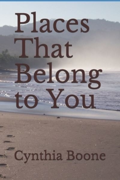 Cover for Cynthia Boone · Places That Belong to You (Paperback Book) (2018)