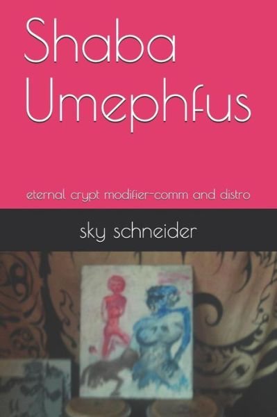 Cover for Sky Schneider · Shaba Umephfus (Paperback Book) (2019)