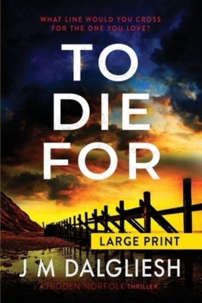 Cover for J M Dalgliesh · To Die For (Paperback Bog) (2021)