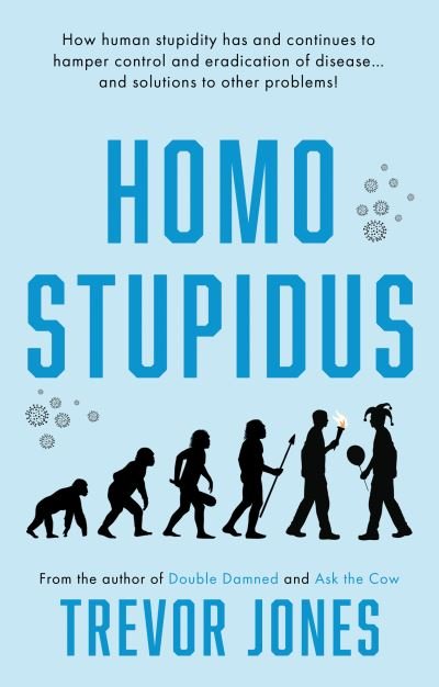 Cover for Trevor Jones · Homo stupidus (Hardcover bog) (2022)