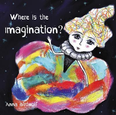 Cover for Anna Birdwolf · Where is the Imagination? (Paperback Book) (2023)