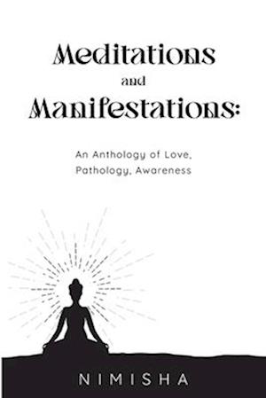 Cover for Nimisha · Meditations and Manifestations: An Anthology of Love, Pathology, Awareness (Paperback Book) (2025)