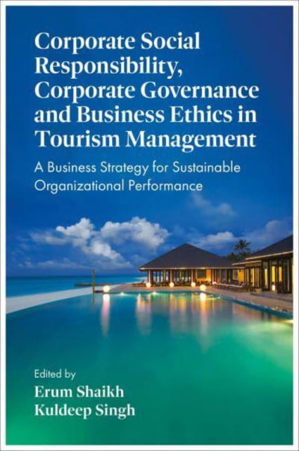 Corporate Social Responsibility, Corporate Governance and Business Ethics in Tourism Management: A Business Strategy for Sustainable Organizational Performance (Hardcover Book) (2024)