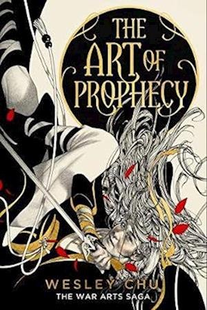Cover for Wesley Chu · The Art of Prophecy - The War Arts Saga (Paperback Book) (2023)