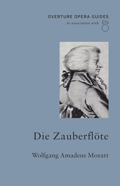 Cover for Wolfgang Amadeus Mozart · Die Zauberflote (The Magic Flute) - Overture Opera Guides (Pocketbok) (2019)