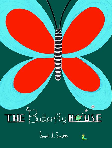 Cover for Sarah Smith · The Butterfly House (Hardcover Book) (2014)