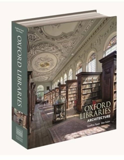 Oxford Libraries Architecture - Geoffrey Tyack - Kirjat - Bodleian Library - 9781851246052 - torstai 26. kesäkuuta 2025