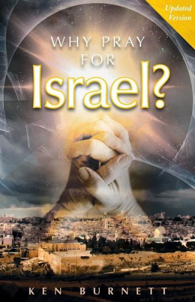 Cover for Ken Burnett · Why Pray for Israel? (Paperback Book) [Updated edition] (2009)