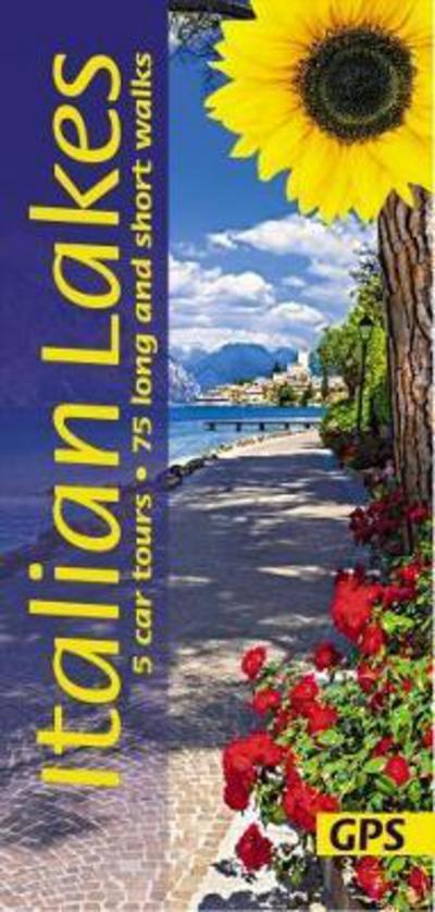 Cover for David Robertson · Italian Lakes Sunflower Guide: 75 long and short walks with detailed maps and GPS; 5 car tours with pull-out map - Sunflower Walking &amp; Touring Guide (Paperback Book) [3 Revised edition] (2017)