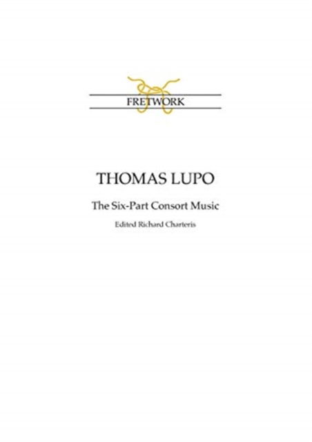Thomas Lupo - Thomas Lupo - Livros - Fretwork Publishing - 9781898131052 - 21 de dezembro de 2020