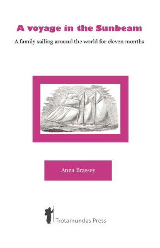 Cover for Anna Brassey · A Voyage in the Sunbeam - a Family Sailing Around the World (Paperback Book) (2007)