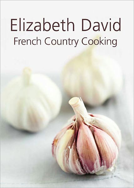 French Country Cooking - Elizabeth David - Książki - Grub Street Publishing - 9781908117052 - 19 czerwca 2011