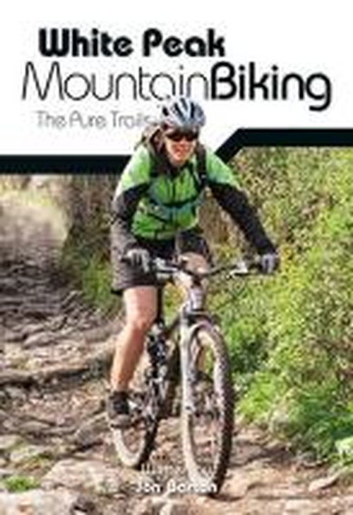 Cover for Jon Barton · White Peak Mountain Biking: The Pure Trails (Paperback Book) (2014)